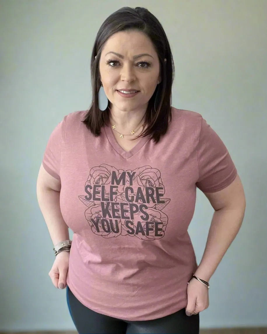 my self care keeps you safe | v neck t-shirt